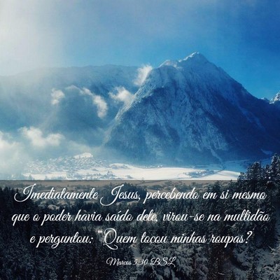 Picture 03 - Marcos 5:30 BSL - Imediatamente Jesus, percebendo em si mesmo que o - Bible Verse Picture