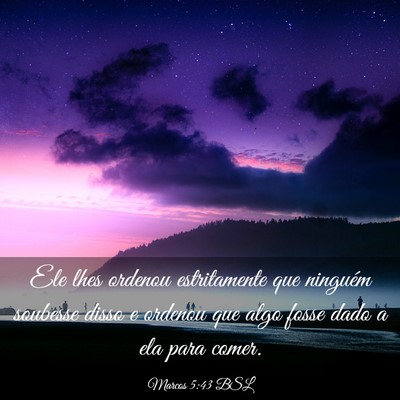 Picture 03 - Marcos 5:43 BSL - Ele lhes ordenou estritamente que ninguém - Bible Verse Picture