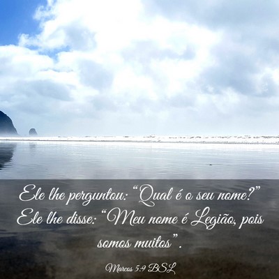 Picture 03 - Marcos 5:9 BSL - Ele lhe perguntou: “Qual é o seu nome?” Ele - Bible Verse Picture