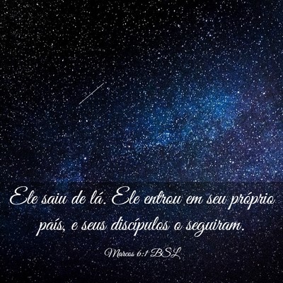 Picture 03 - Marcos 6:1 BSL - Ele saiu de lá. Ele entrou em seu próprio - Bible Verse Picture