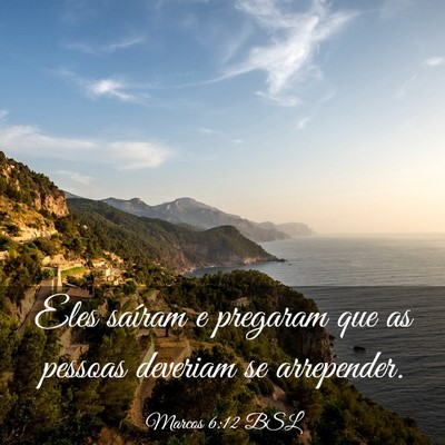 Picture 03 - Marcos 6:12 BSL - Eles saíram e pregaram que as pessoas deveriam - Bible Verse Picture