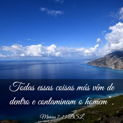 Picture 03 - Marcos 7:23 BSL - Todas essas coisas más vêm de dentro e - Bible Verse Picture