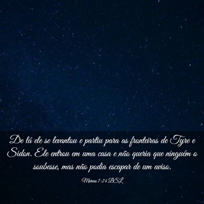 Picture 03 - Marcos 7:24 BSL - De lá ele se levantou e partiu para as - Bible Verse Picture