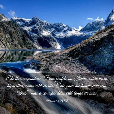 Picture 03 - Marcos 7:6 BSL - Ele lhes respondeu: “Bem profetizou Isaías - Bible Verse Picture