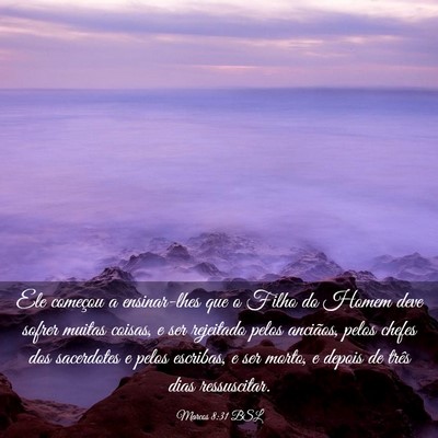 Picture 03 - Marcos 8:31 BSL - Ele começou a ensinar-lhes que o Filho do Homem - Bible Verse Picture