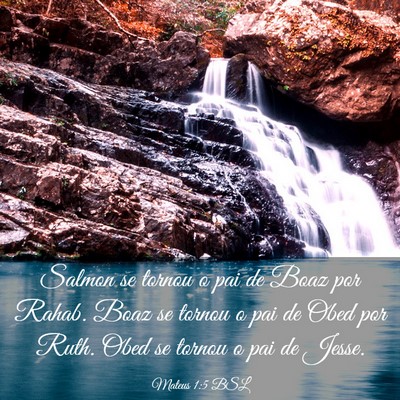 Picture 03 - Mateus 1:5 BSL - Salmon se tornou o pai de Boaz por Rahab. Boaz se - Bible Verse Picture