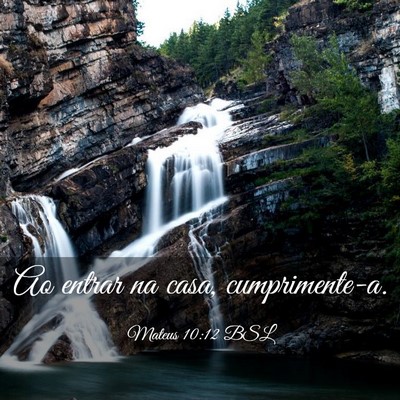 Picture 03 - Mateus 10:12 BSL - Ao entrar na casa, - Bible Verse Picture
