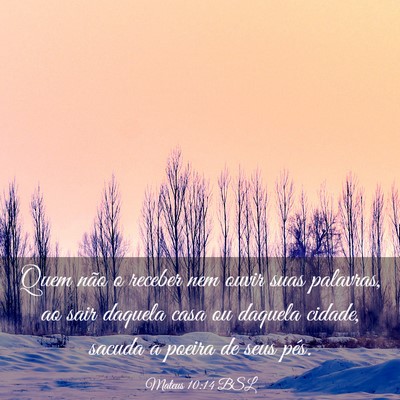 Picture 03 - Mateus 10:14 BSL - Quem não o receber nem ouvir suas palavras, ao - Bible Verse Picture