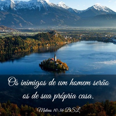 Picture 03 - Mateus 10:36 BSL - Os inimigos de um homem serão os de sua própria - Bible Verse Picture