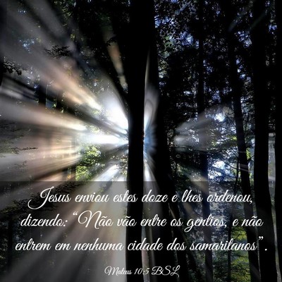 Picture 03 - Mateus 10:5 BSL - Jesus enviou estes doze e lhes ordenou, dizendo: - Bible Verse Picture