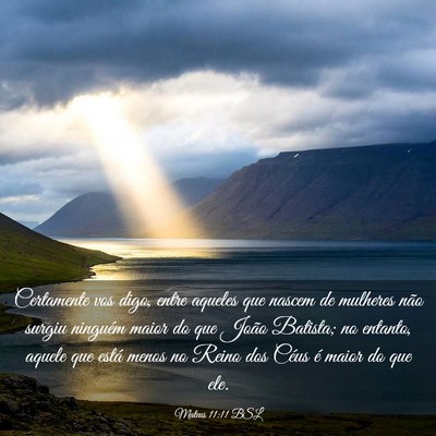 Picture 03 - Mateus 11:11 BSL - Certamente vos digo, entre aqueles que nascem de - Bible Verse Picture
