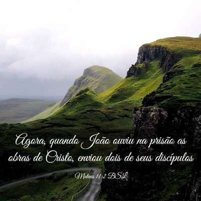 Picture 03 - Mateus 11:2 BSL - Agora, quando João ouviu na prisão as obras de - Bible Verse Picture