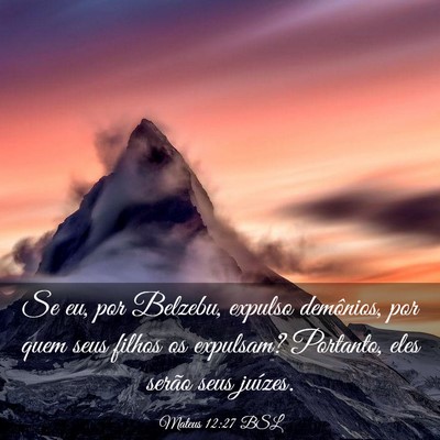 Picture 03 - Mateus 12:27 BSL - Se eu, por Belzebu, expulso demônios, por quem - Bible Verse Picture