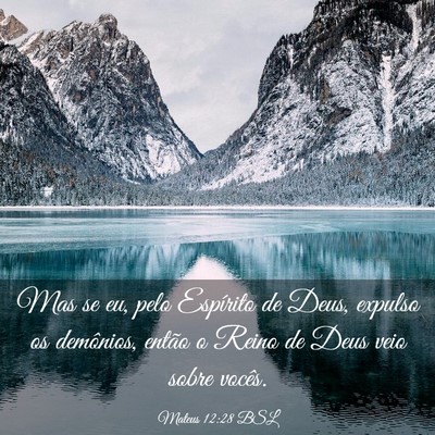 Picture 03 - Mateus 12:28 BSL - Mas se eu, pelo Espírito de Deus, expulso os - Bible Verse Picture