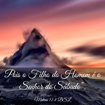 Picture 03 - Mateus 12:8 BSL - Pois o Filho do Homem é o Senhor do - Bible Verse Picture