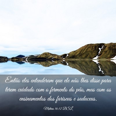 Picture 03 - Mateus 16:12 BSL - Então eles entenderam que ele não lhes disse - Bible Verse Picture