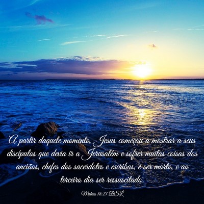 Picture 03 - Mateus 16:21 BSL - A partir daquele momento, Jesus começou a - Bible Verse Picture
