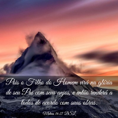 Picture 03 - Mateus 16:27 BSL - Pois o Filho do Homem virá na glória de seu Pai - Bible Verse Picture