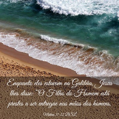 Picture 03 - Mateus 17:22 BSL - Enquanto eles estavam na Galiléia, Jesus lhes - Bible Verse Picture