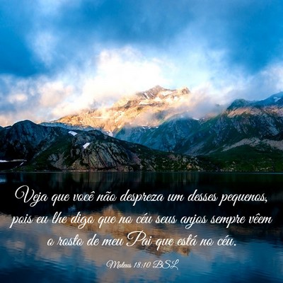 Picture 03 - Mateus 18:10 BSL - Veja que você não despreza um desses pequenos, - Bible Verse Picture