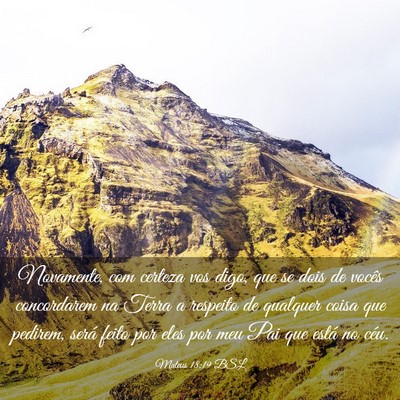 Picture 03 - Mateus 18:19 BSL - Novamente, com certeza vos digo, que se dois de - Bible Verse Picture