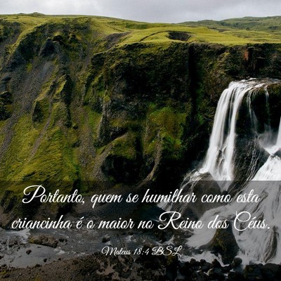 Picture 03 - Mateus 18:4 BSL - Portanto, quem se humilhar como esta criancinha - Bible Verse Picture