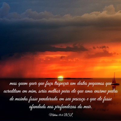 Picture 03 - Mateus 18:6 BSL - mas quem quer que faça tropeçar um destes - Bible Verse Picture
