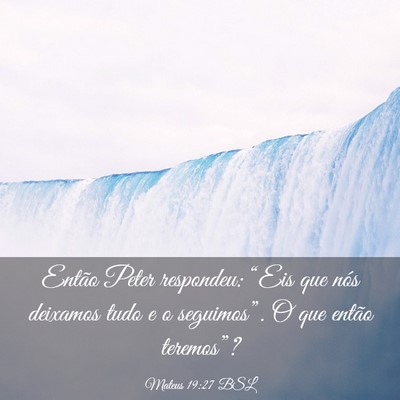 Picture 03 - Mateus 19:27 BSL - Então Peter respondeu: “Eis que nós deixamos - Bible Verse Picture