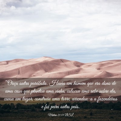 Picture 03 - Mateus 21:33 BSL - “Ouça outra parábola. Havia um homem que era - Bible Verse Picture