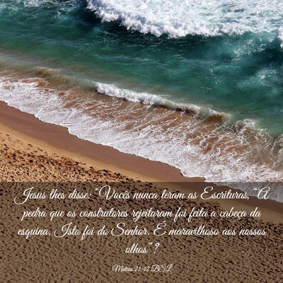 Picture 03 - Mateus 21:42 BSL - Jesus lhes disse: “Vocês nunca leram as - Bible Verse Picture