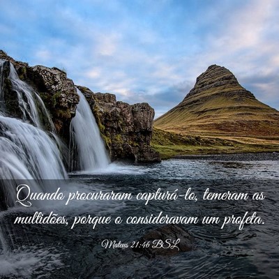 Picture 03 - Mateus 21:46 BSL - Quando procuraram capturá-lo, temeram as - Bible Verse Picture