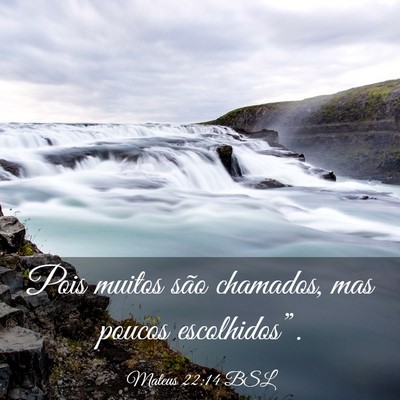Picture 03 - Mateus 22:14 BSL - Pois muitos são chamados, mas poucos - Bible Verse Picture