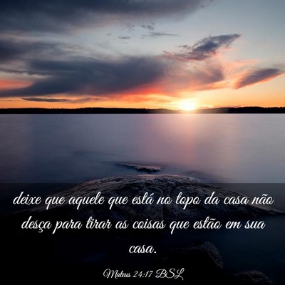 Picture 03 - Mateus 24:17 BSL - deixe que aquele que está no topo da casa não - Bible Verse Picture
