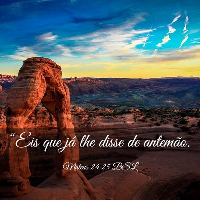 Picture 03 - Mateus 24:25 BSL - “Eis que já lhe disse de - Bible Verse Picture