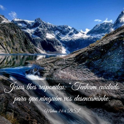Picture 03 - Mateus 24:4 BSL - Jesus lhes respondeu: “Tenham cuidado para que - Bible Verse Picture