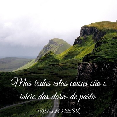Picture 03 - Mateus 24:8 BSL - Mas todas estas coisas são o início das dores - Bible Verse Picture
