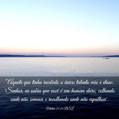 Picture 03 - Mateus 25:24 BSL - “Aquele que tinha recebido o único talento - Bible Verse Picture