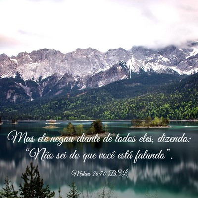 Picture 03 - Mateus 26:70 BSL - Mas ele negou diante de todos eles, dizendo: - Bible Verse Picture