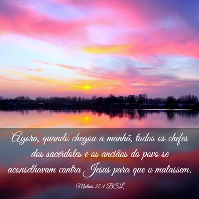 Picture 03 - Mateus 27:1 BSL - Agora, quando chegou a manhã, todos os chefes - Bible Verse Picture