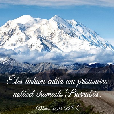 Picture 03 - Mateus 27:16 BSL - Eles tinham então um prisioneiro notável - Bible Verse Picture
