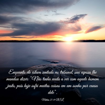 Picture 03 - Mateus 27:19 BSL - Enquanto ele estava sentado no tribunal, sua - Bible Verse Picture