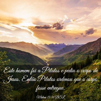 Picture 03 - Mateus 27:58 BSL - Este homem foi a Pilatos e pediu o corpo de - Bible Verse Picture