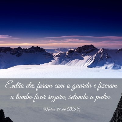 Picture 03 - Mateus 27:66 BSL - Então eles foram com o guarda e fizeram a tumba - Bible Verse Picture