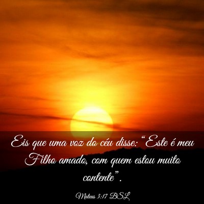 Picture 03 - Mateus 3:17 BSL - Eis que uma voz do céu disse: “Este é meu - Bible Verse Picture