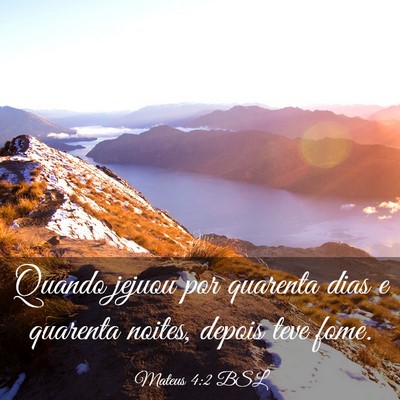Picture 03 - Mateus 4:2 BSL - Quando jejuou por quarenta dias e quarenta - Bible Verse Picture