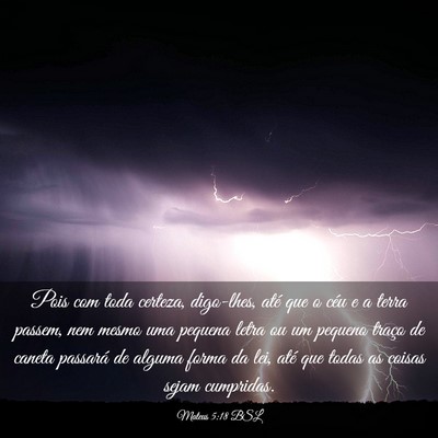 Picture 03 - Mateus 5:18 BSL - Pois com toda certeza, digo-lhes, até que o céu - Bible Verse Picture