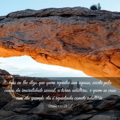 Picture 03 - Mateus 5:32 BSL - mas eu lhe digo que quem repudia sua esposa, - Bible Verse Picture