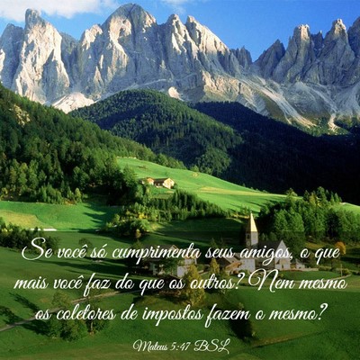 Picture 03 - Mateus 5:47 BSL - Se você só cumprimenta seus amigos, o que mais - Bible Verse Picture