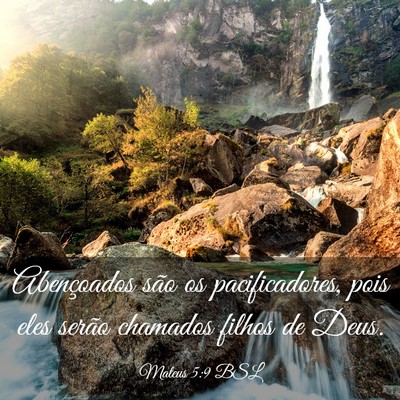 Picture 03 - Mateus 5:9 BSL - Abençoados são os pacificadores, pois eles - Bible Verse Picture