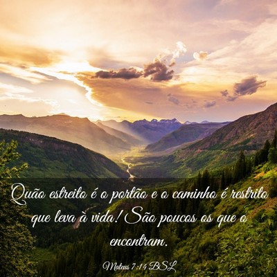Picture 03 - Mateus 7:14 BSL - Quão estreito é o portão e o caminho é - Bible Verse Picture